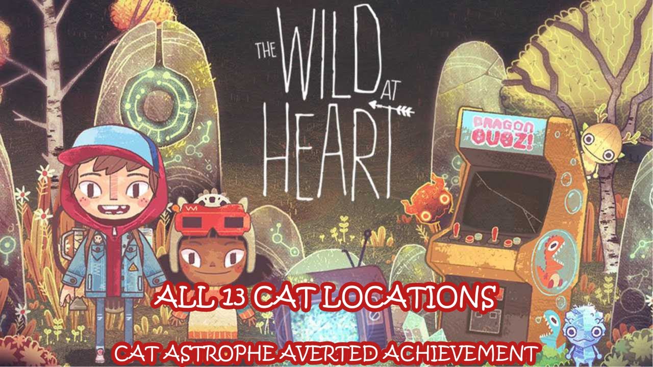 The Wild At Heart walkthrough - All 13 cats locations - Cat astrophe averted achievement
