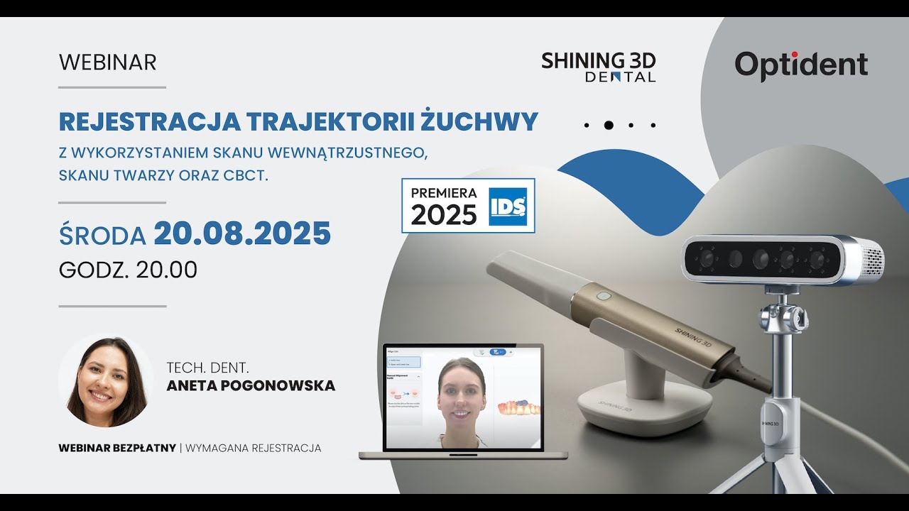 Webinar: Rejestracja trajektorii żuchwy z wykorzystaniem skanu wewnątrzustnego i twarzy oraz CBCT