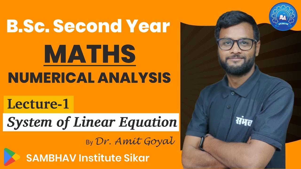 System of Linear Equation - Lecture 1 I B.Sc. Second Year I Numerical Analysis #bsc #maths