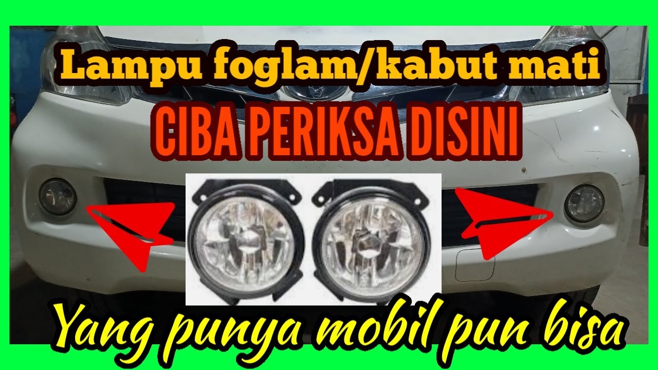 Penyebab lampu fog lamp atau lampu kabut mati