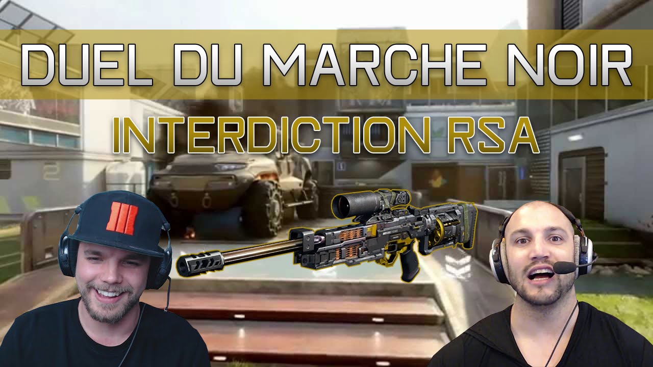 Duel du marché noir contre SkyRRoZ! Interdiction RSA... sans commentaires...