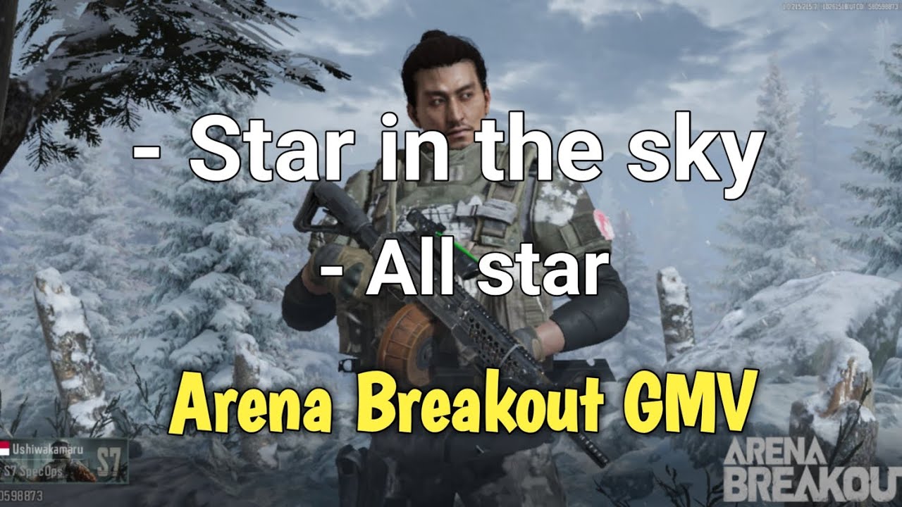 Arena Breakout GMV || kid cudi star in the sky || smash mouth All star