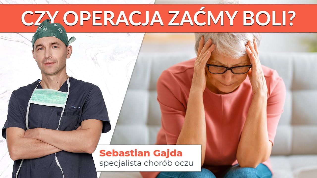 Czy operacja zaćmy boli?