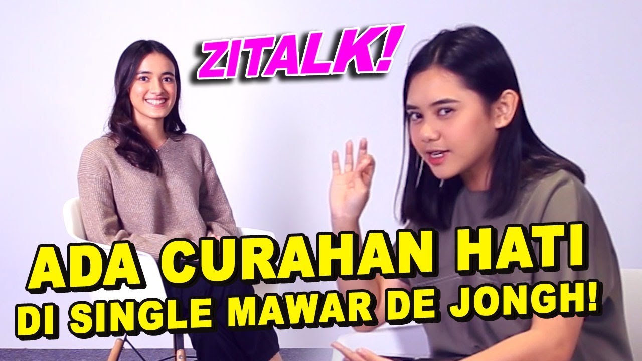 ZITALK #3 BONGKAR CURAHAN HATI MAWAR DE JONGH YANG ADA DI SINGLE TANYA HATI!