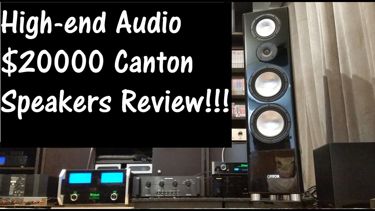Why high-end audio? $20k Canton Speakers review