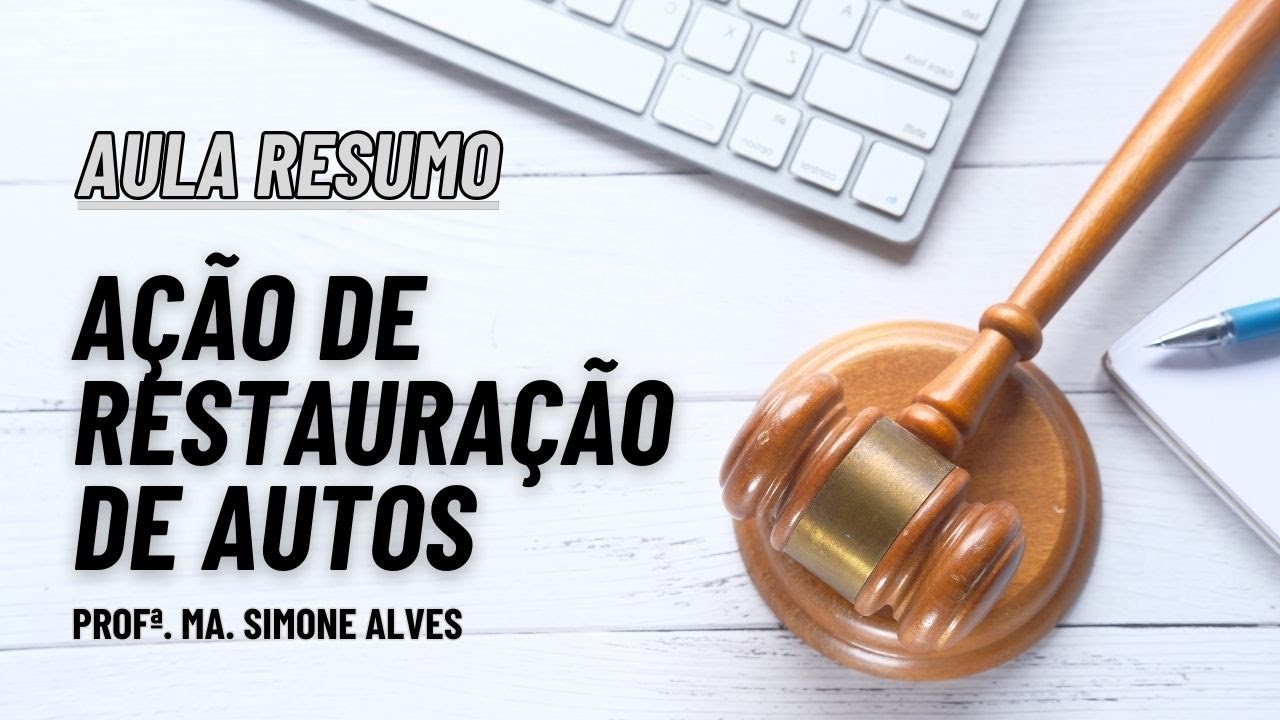 AÇÃO DE RESTAURAÇÃO DE AUTOS