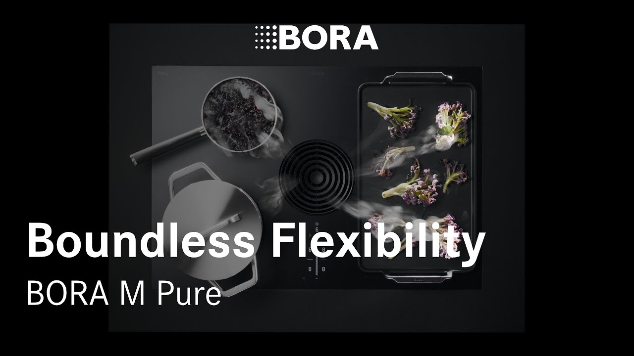 BORA M Pure &ndash; One System, Unlimited Possibilities
