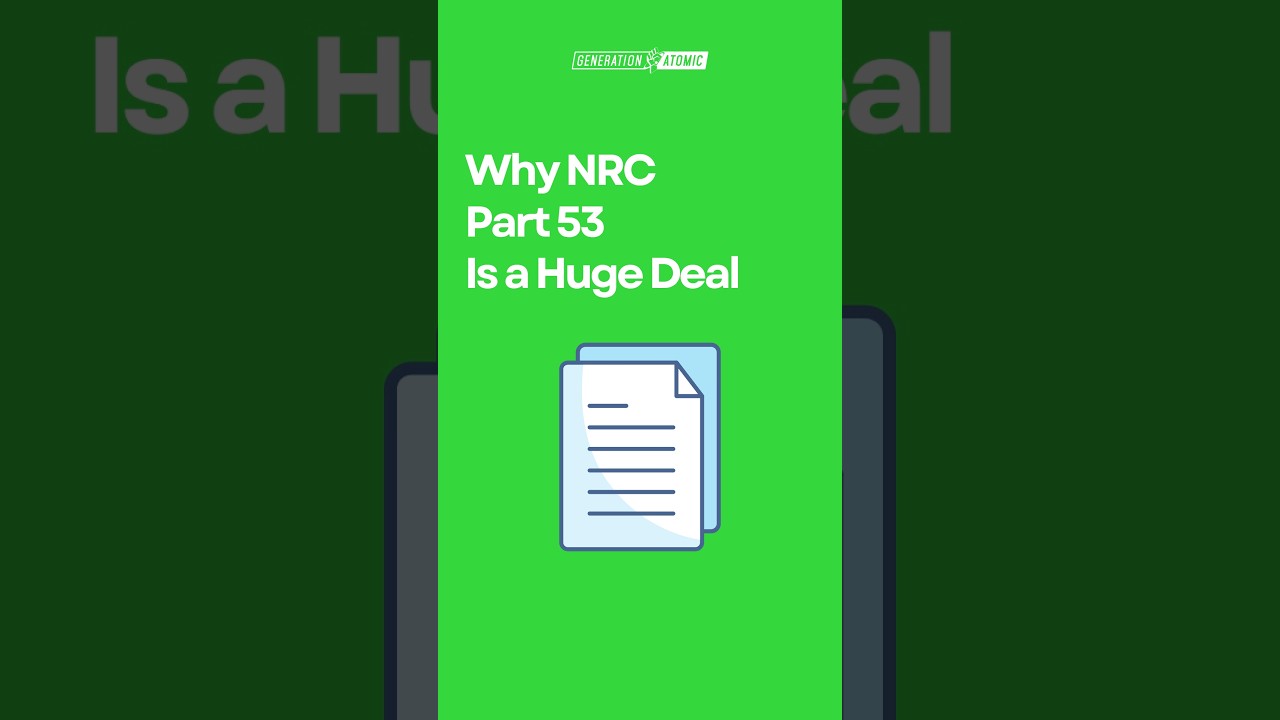 Why NRC Part 53 Is a Huge Deal #Nuclear #NRC #Policy #AdvancedNuclear