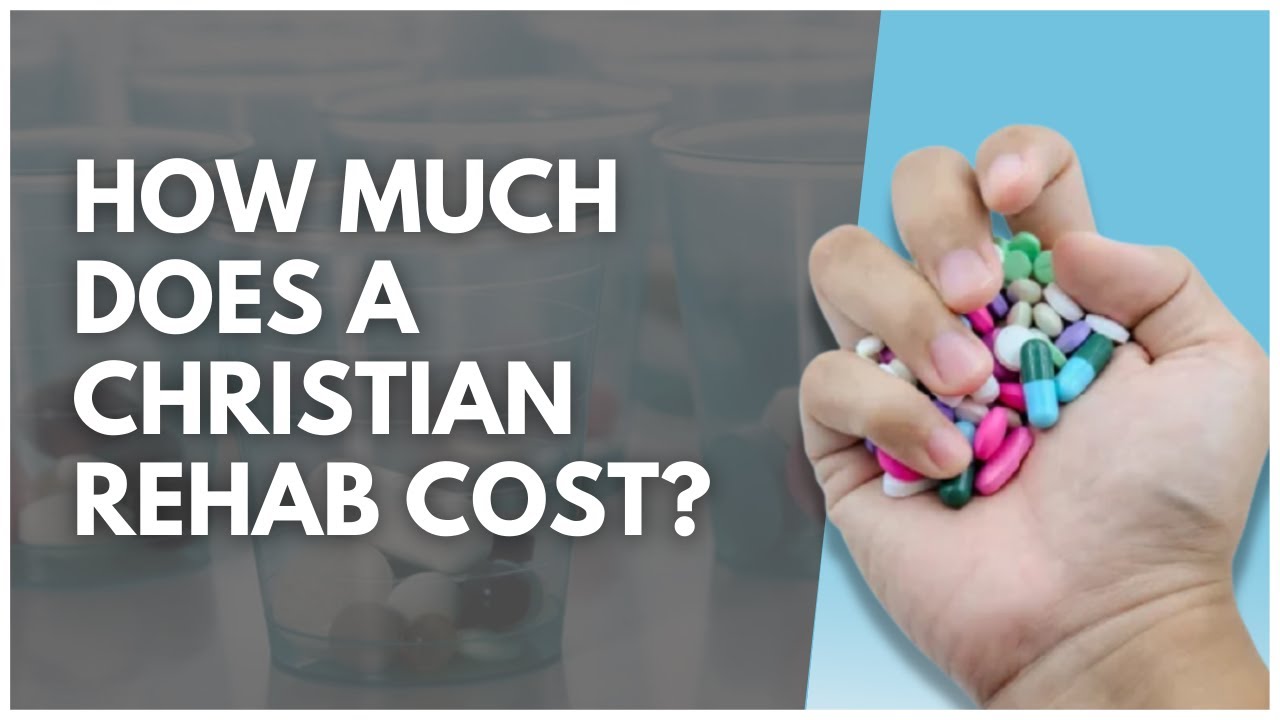 How Much Does A Christian Rehab Cost?