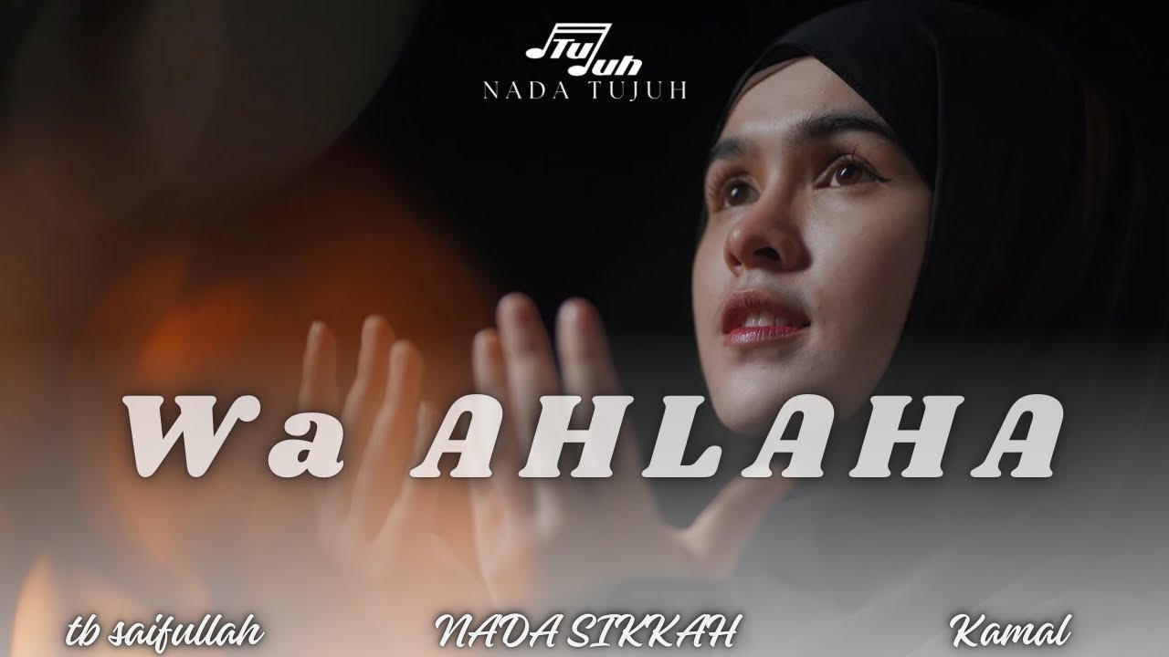 WA AHLAHA | NADA TUJUH (official music video)