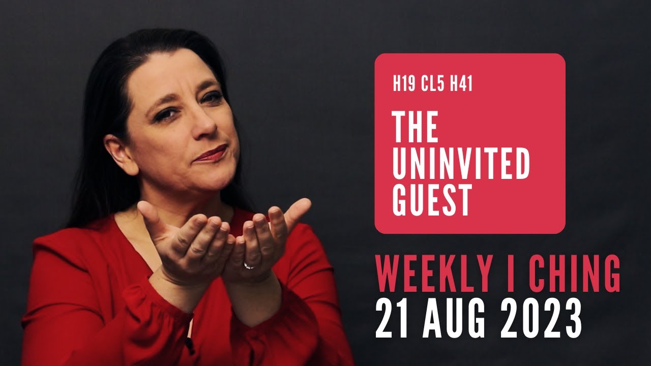 The Uninvited Guest // Weekly I Ching 21-27 Aug 2023 // Hexagram 19 & 41