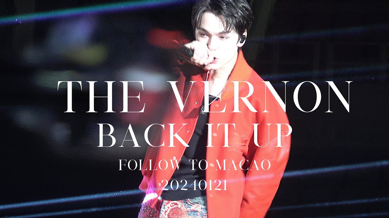20240121 FOLLOW TO MACAO BACK IT UP VERNON  FOCUS 4K CAM