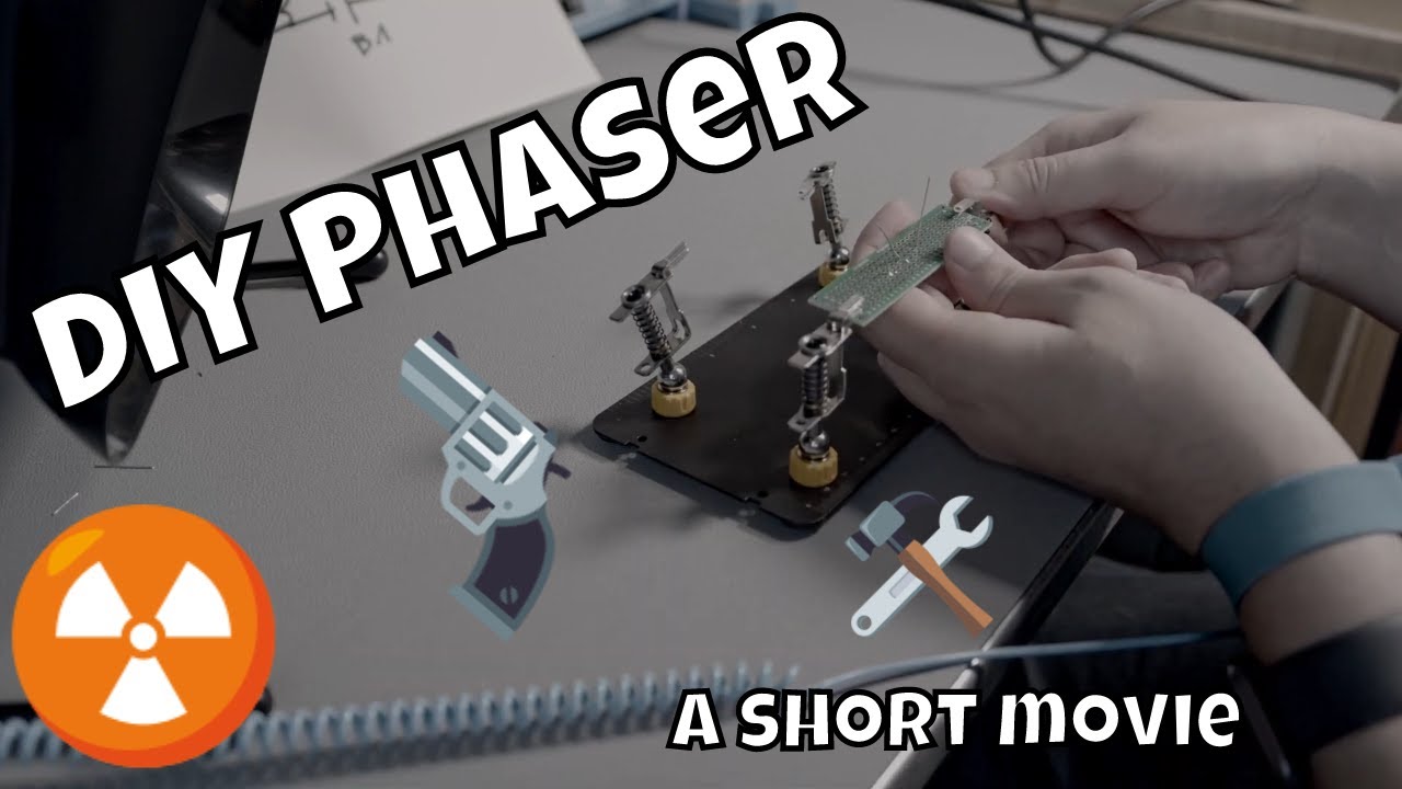 DIY Phaser // A short movie about building a #phaser gun