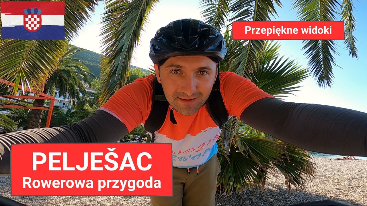 Rowerowa przygoda po Półwyspie Pelješac (Janjina - Trpanj)