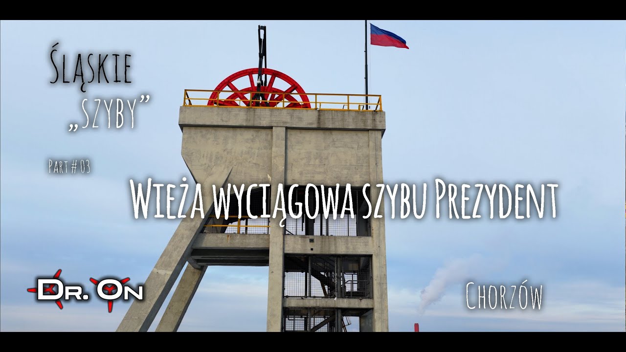 Śląskie „Szyby” - Part # 03 - Wieża wyciągowa szybu Prezydent