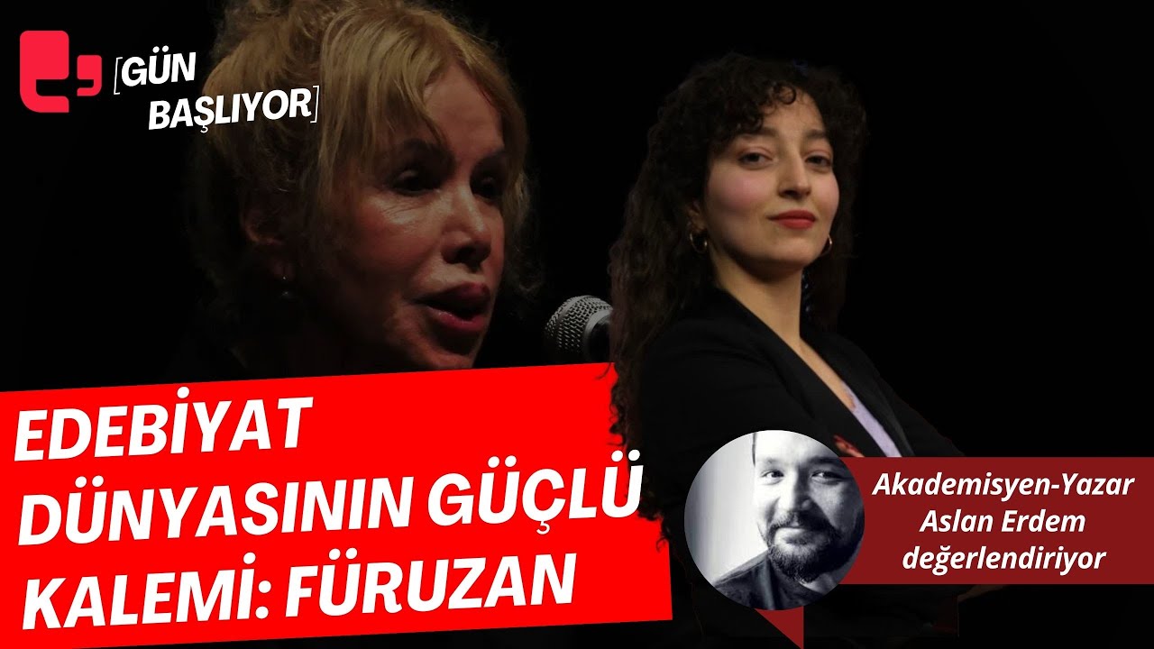 Edebiyat dünyasının güçlü kalemi: Füruzan I Gün Başlıyor