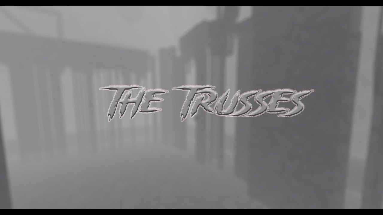 The Trusses | Tier 25 | haos_terry