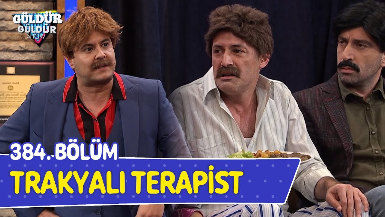 Trakyalı Terapist - 384. Bölüm (Güldür Güldür Show)
