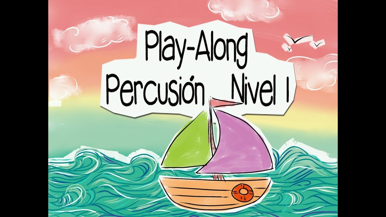 ◖PLAY-ALONG◗ Percusión Nivel 1 - Navegando (Mazapán)