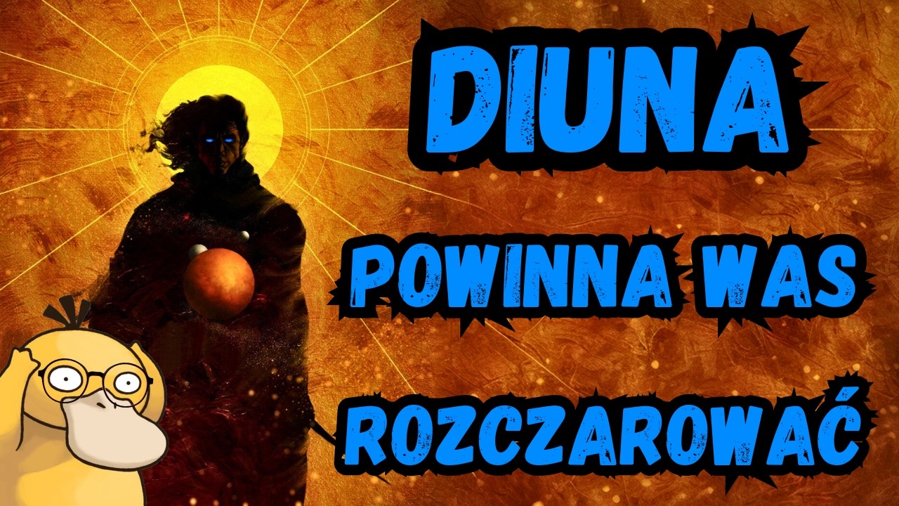 DIUNA MUSI BYĆ ROZCZAROWANIEM ✋