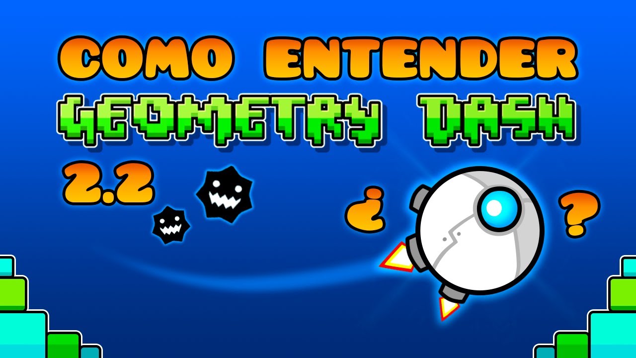 ¿Cómo entender Geometry Dash 2.2?