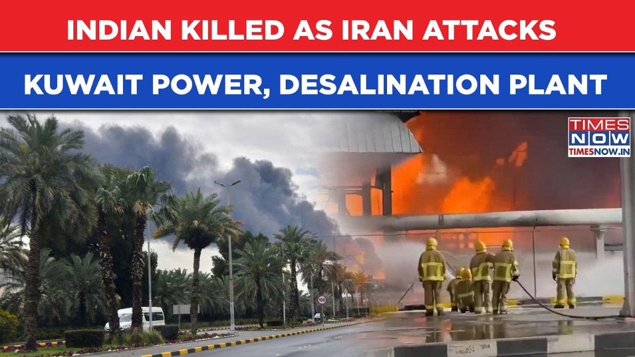 Iran War: Indian Killed Amid Attacks On Kuwait Power, Desalination Plant| IRGC Makes Gulf See Red