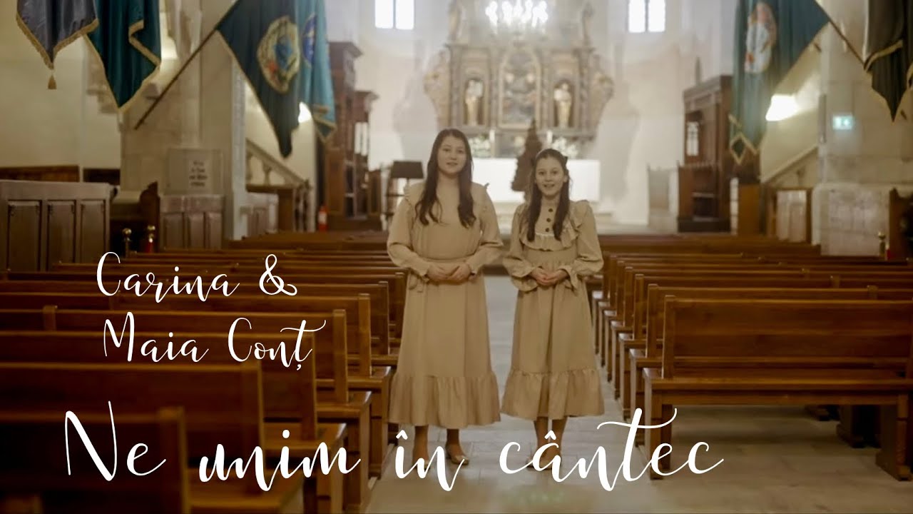 Ne unim în cântec  - Carina și Maia Conț