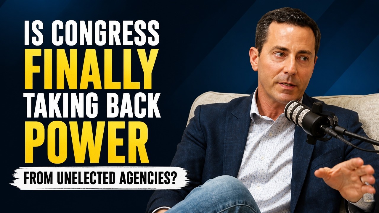 Is Congress Finally Taking Back Power from Unelected Agencies?