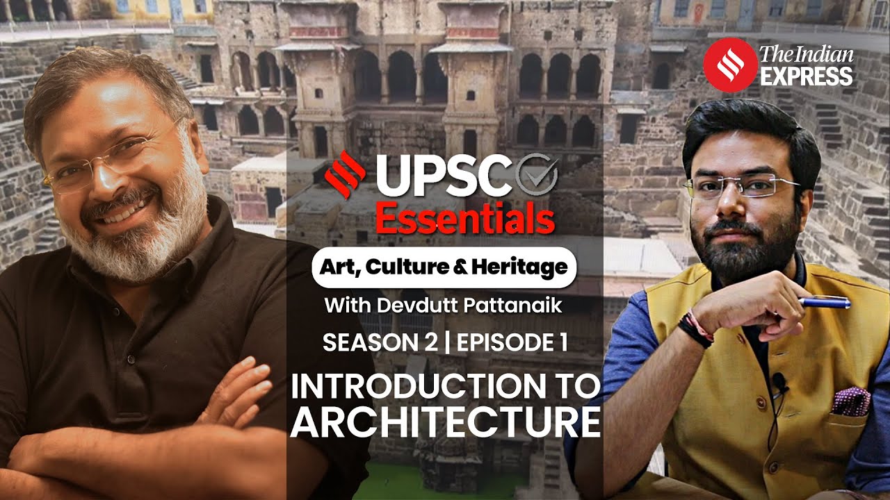 UPSC Art & Culture: Devdutt Pattanaik On Indian Architecture | UPSC Essentials| S2 EP-1 | 4 Jul 2024