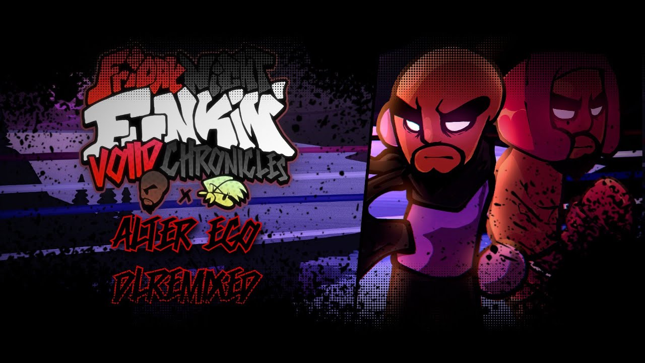 Alter Ego DLREMIIX - FNF: Voiid Chronicles (REMIX) [400 Sub 2/3]