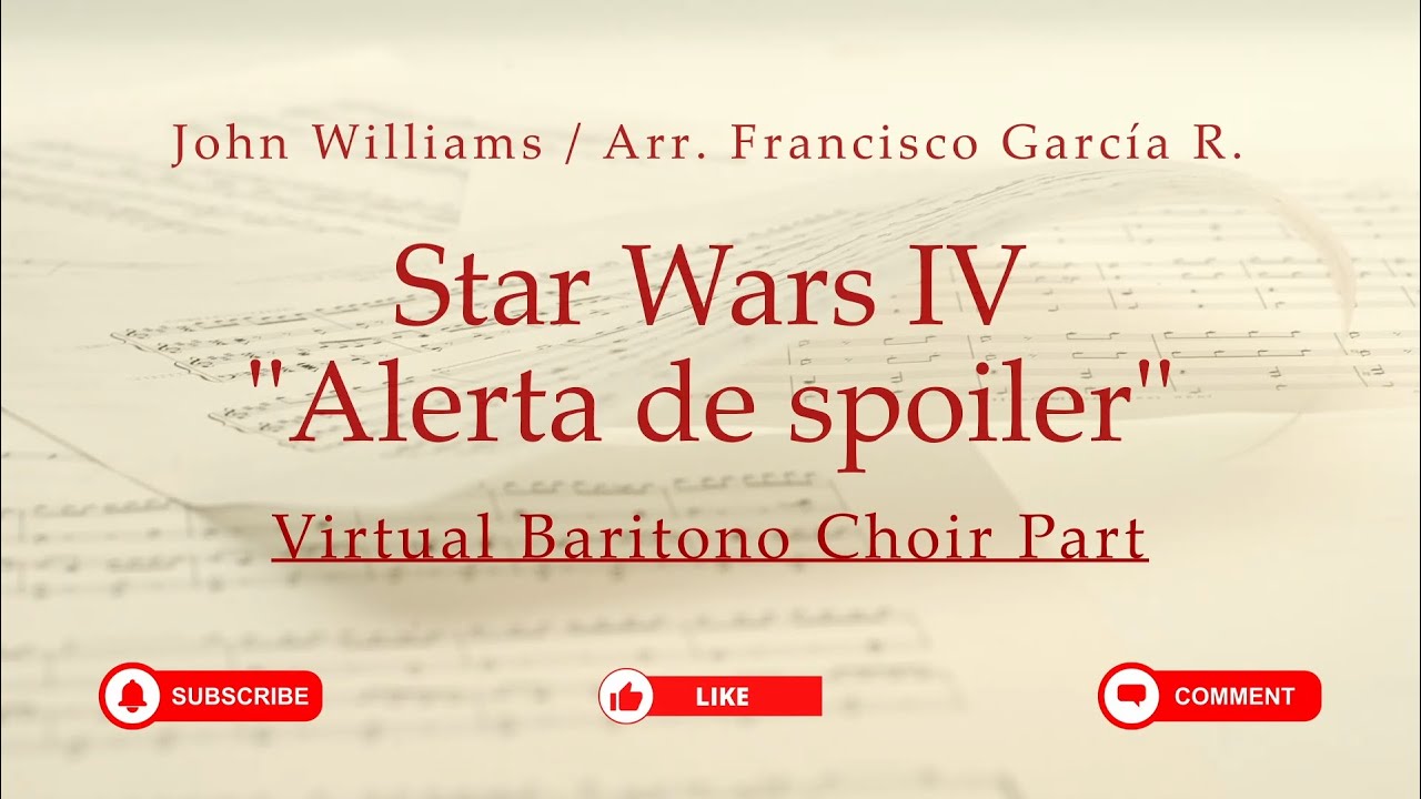 Star Wars “Alerta de Spoiler” - Coro virtual SAB - Versión destacando el barítono