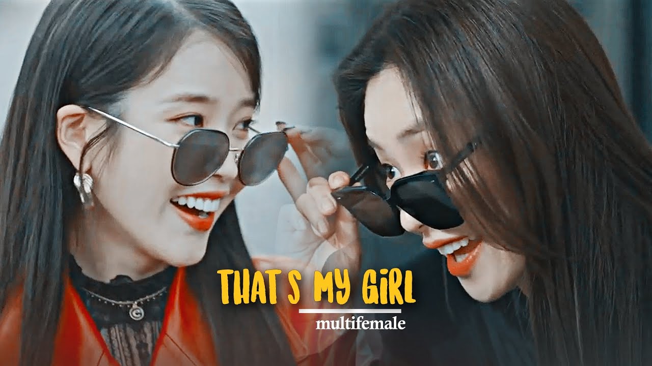 Multifemale || That's My Girl [6K]