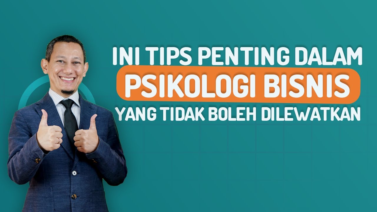👌 TIPS PSIKOLOGI BISNIS YANG RUGI JIKA DILEWATKAN!!