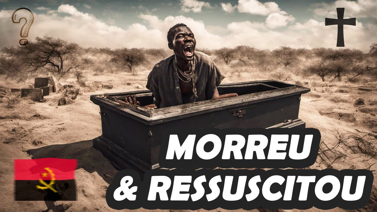 O MORTO-VIVO ANGOLANO: O homem que morreu e ressuscitou! #historiosidades ep 1