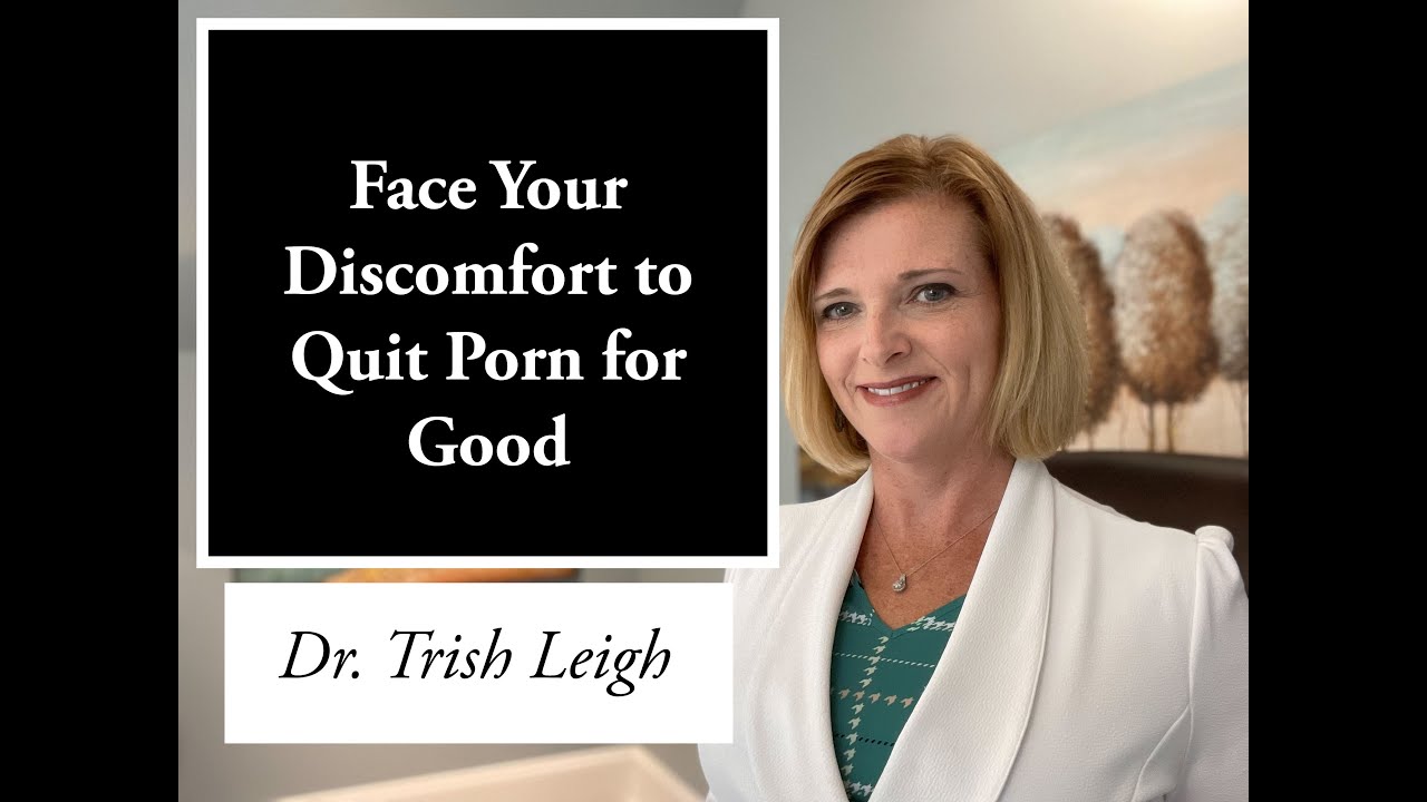 Face Your Discomfort to Quit Porn for Good