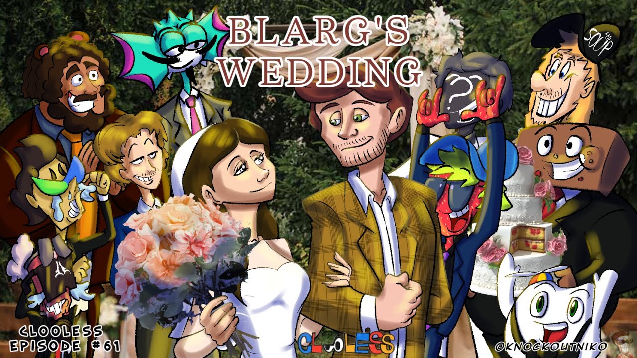 BLARG'S WEDDING | Clooless Animated 61