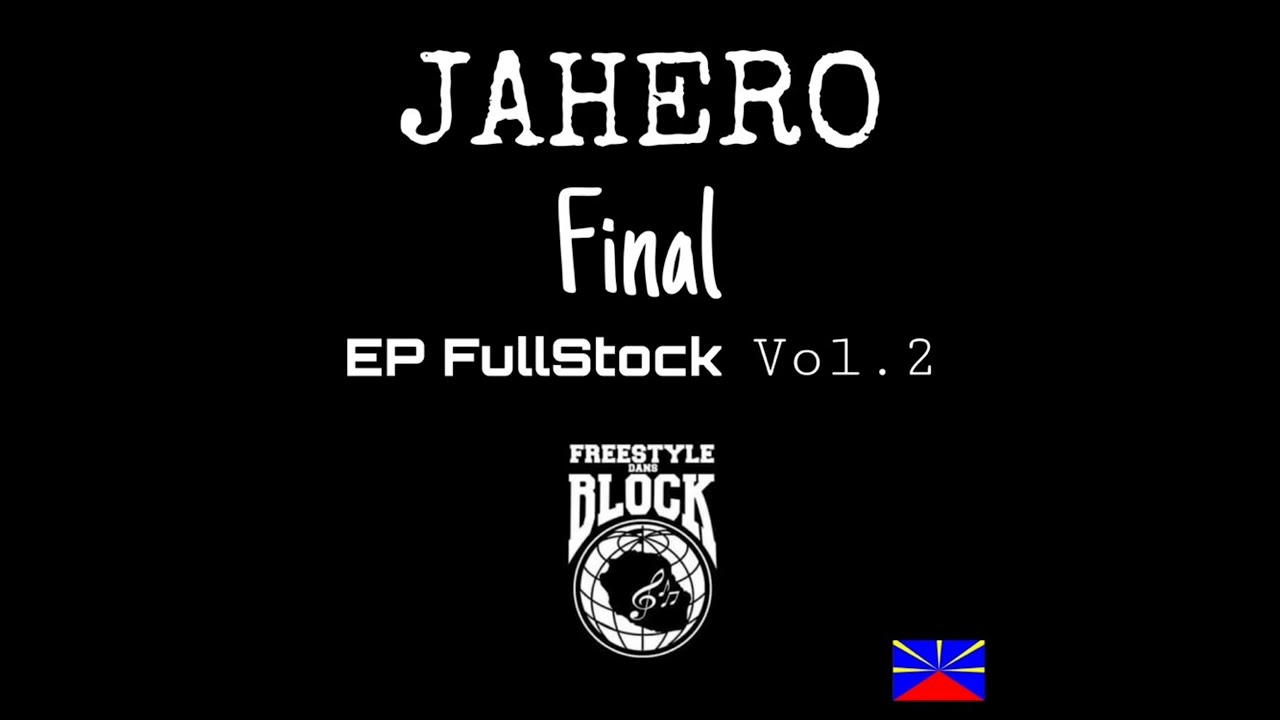 JAHERO - Final / EP FullStock Vol.2 FreestyleDansBlock
