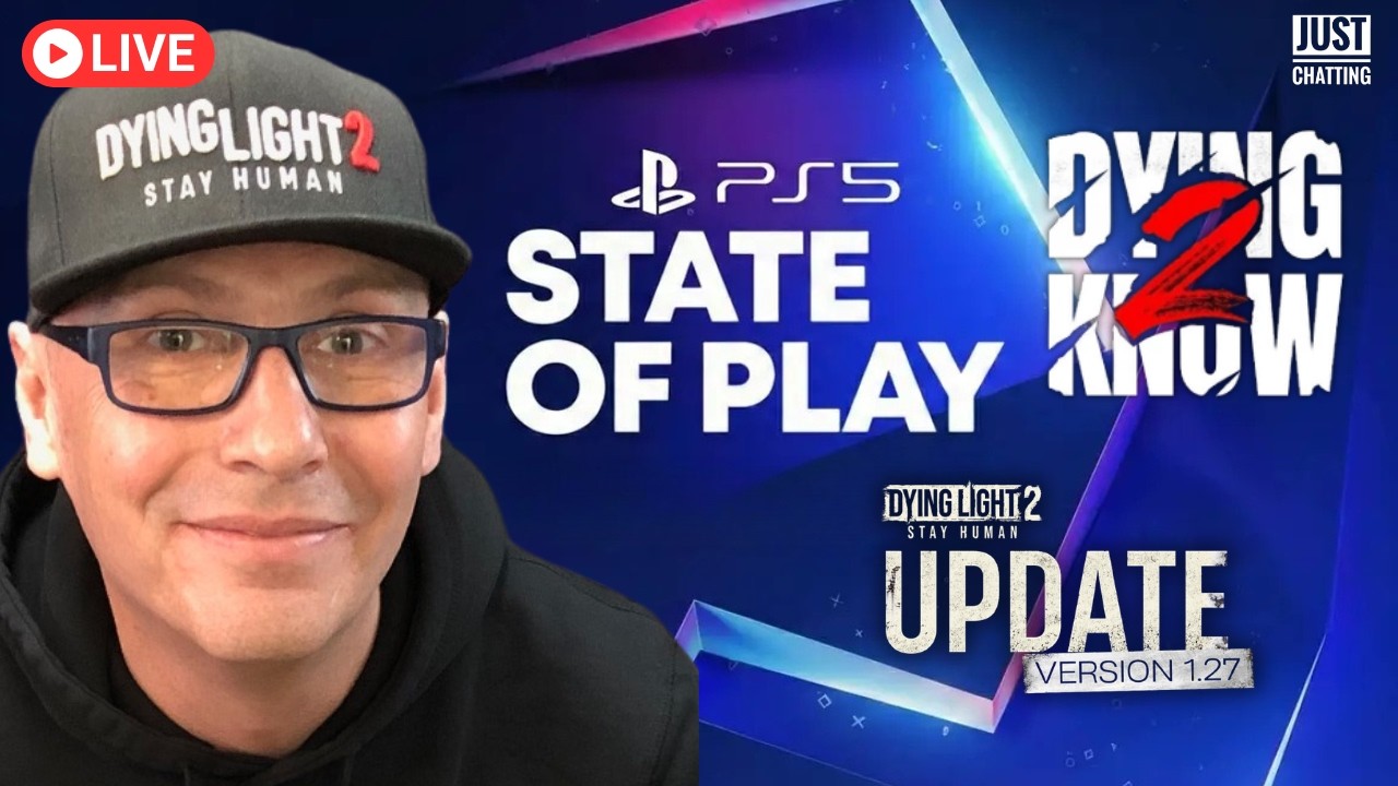🔴 Dying Light Update / Event / Interview Tymon - State of Play 2026 #justchatting
