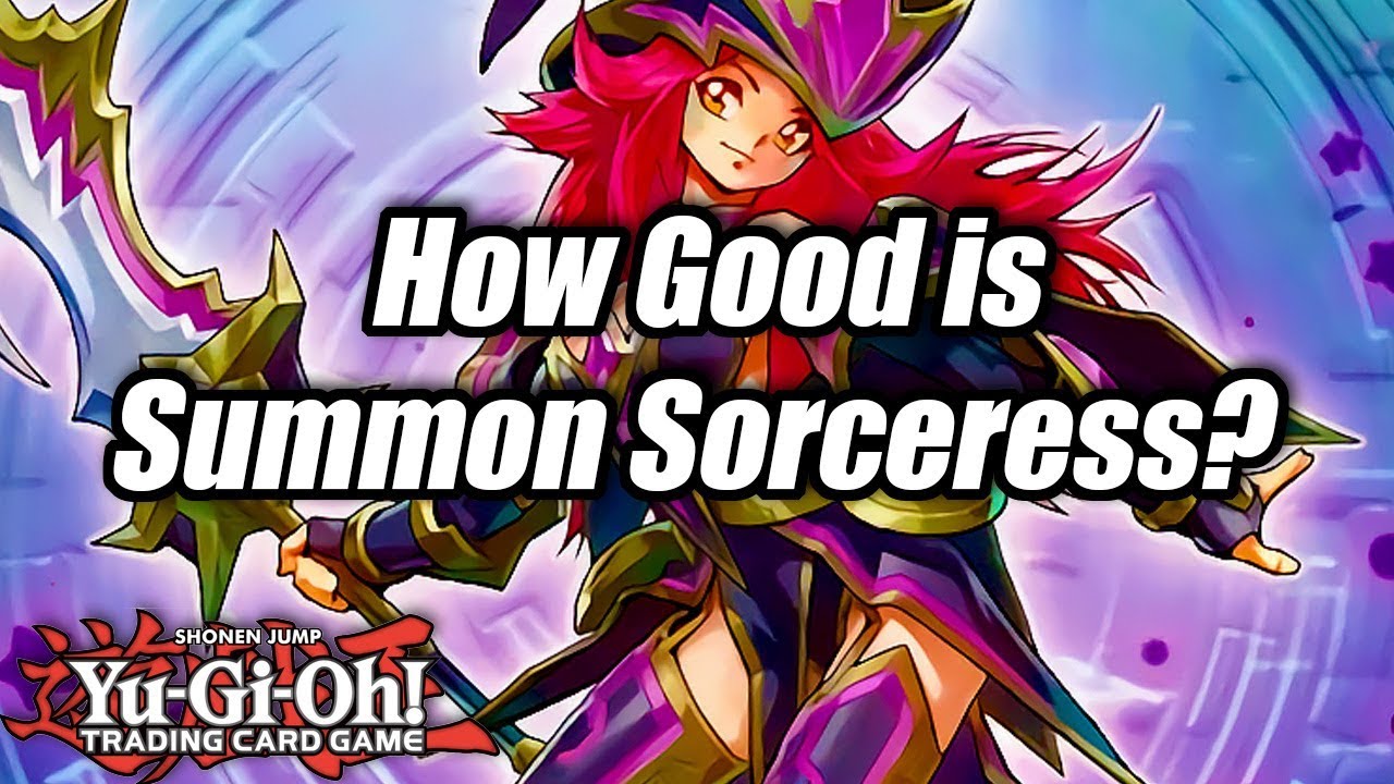 Yu-Gi-Oh! How Good is Summon Sorceress?