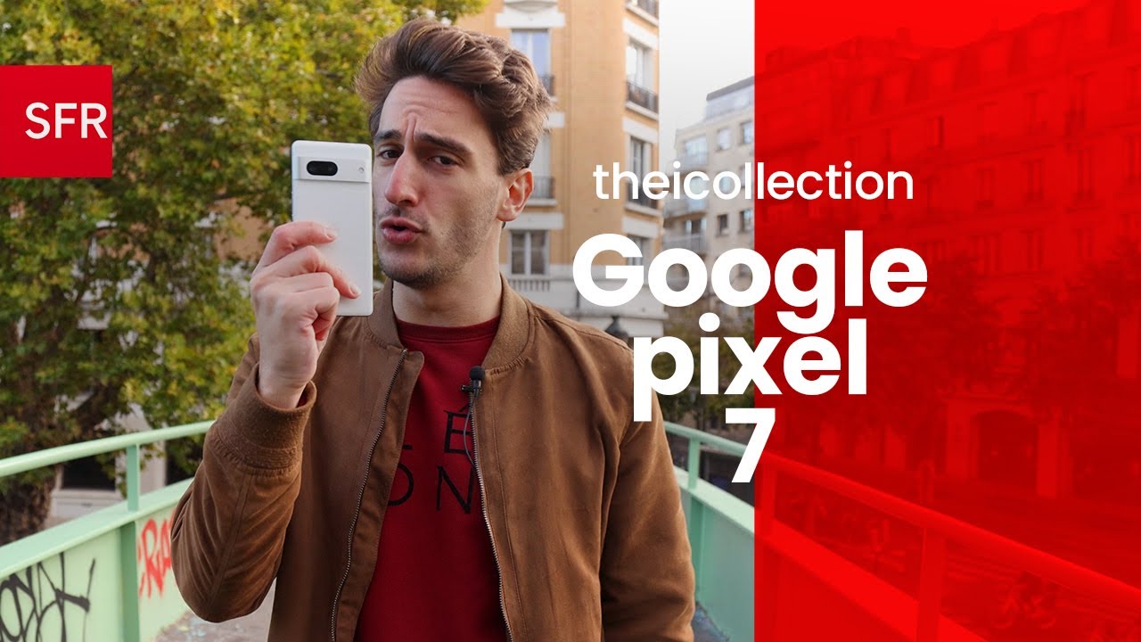 D&eacute;couvrez les 7 Merveilles du Google Pixel 7 chez SFR : Puissance et Photo @TheiCollection