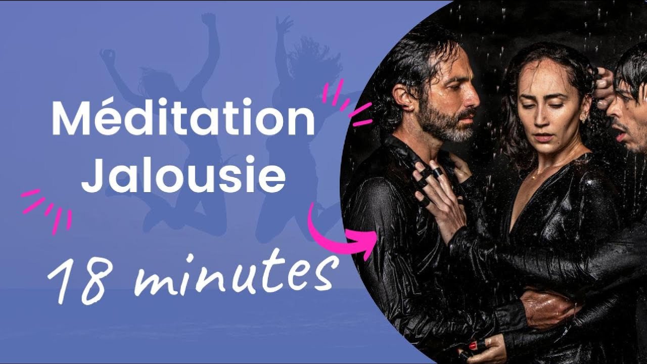Méditation Jalousie