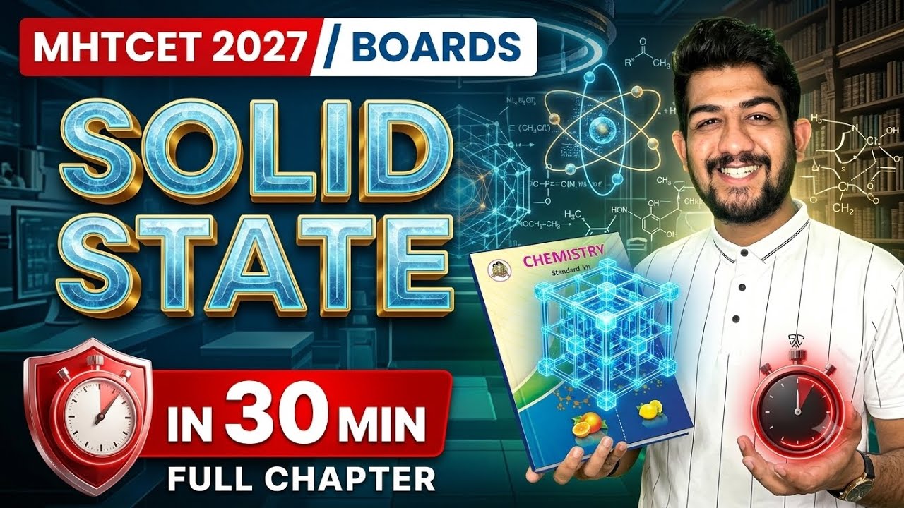 SOLID STATE class 12 chemistry one shot | MHT CET | 12TH HSC BOARDS | CHAPTER 1 | Ajay Bhaiya
