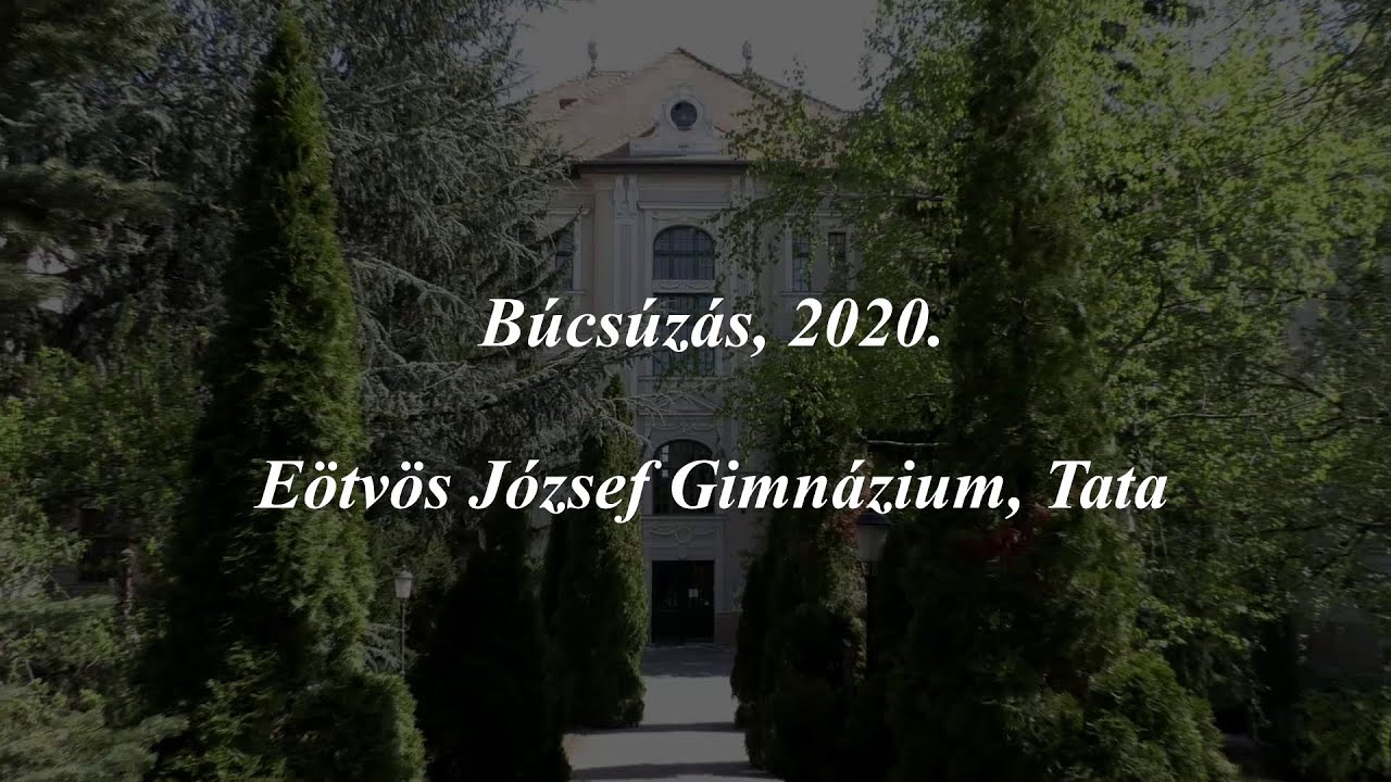 Eötvös József Gimnázium és Kollégium, Tata - Ballagás 2020.