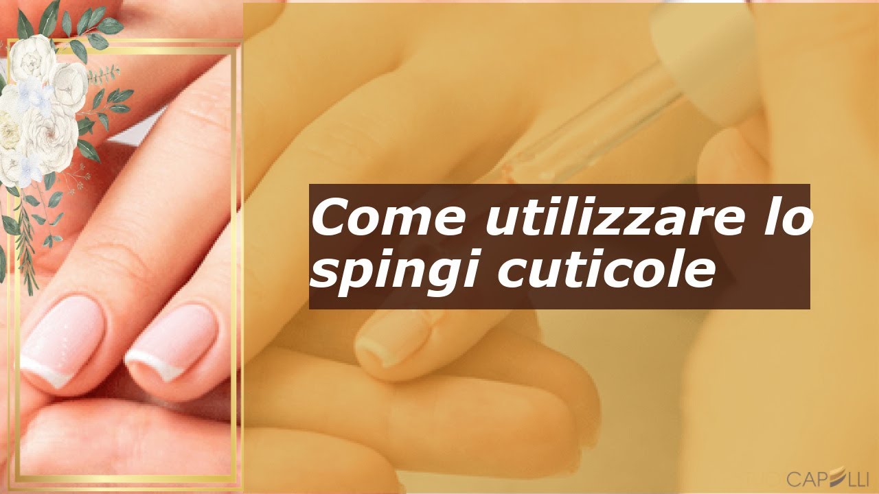 Come utilizzare lo spingi cuticole