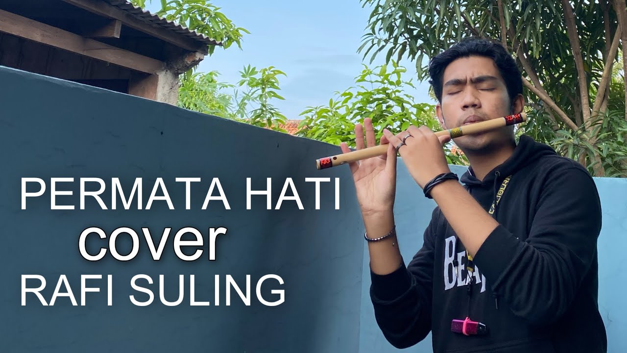 PERMATA HATI - COVER (rafi suling)!!!!