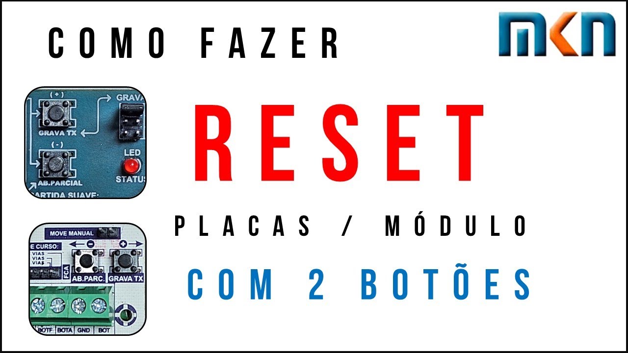 Como Fazer RESET de Fábrica nas Placas de 2 Botões da MKN, Apagando Configurações Gerais as Placas