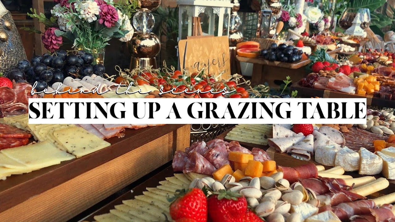 SETTING UP A GRAZING TABLE | chalaforteza