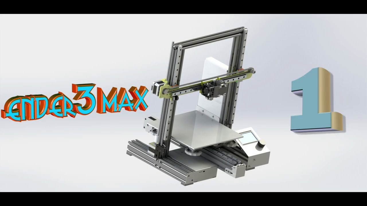 Ender 3 MAX - Presentación del Proyecto - Video 1 / 5