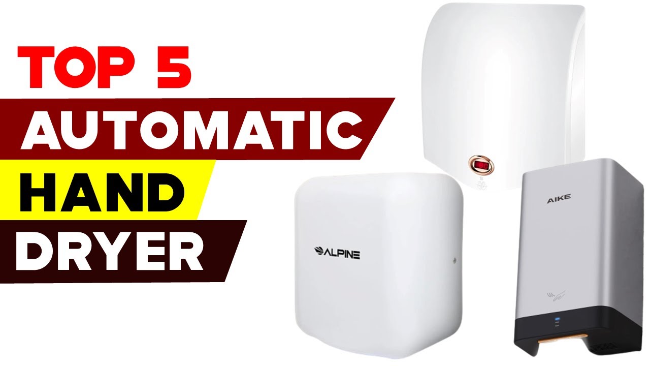 Top 5 Electric Hand Dryers 2024 | The Future of Clean Hands is Now