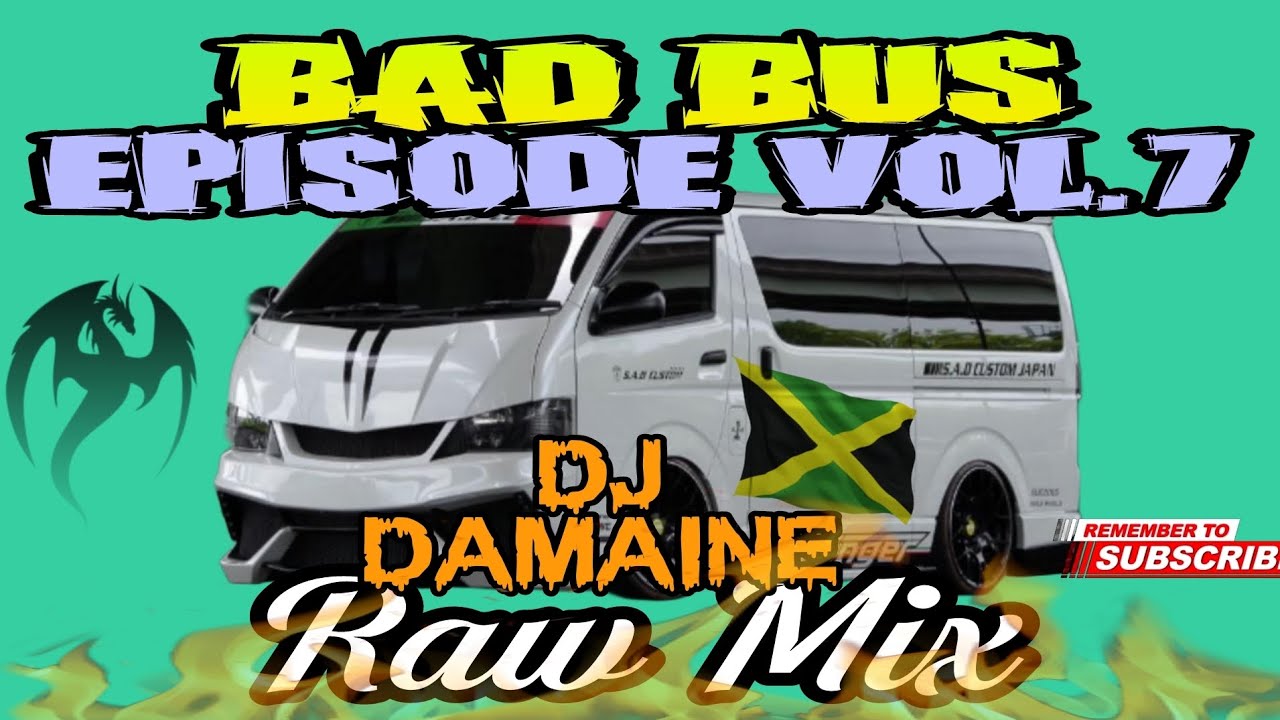 DJ DAMAINE PRESENTS B@D BUS VOL.7 DANCEHALL MIX 2025 RAW ◇